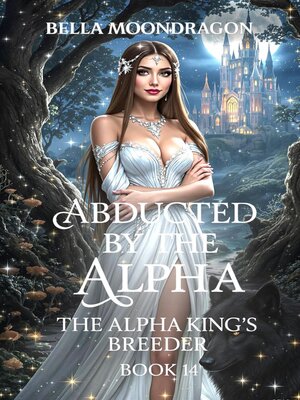 cover image of Abducted by the Alpha